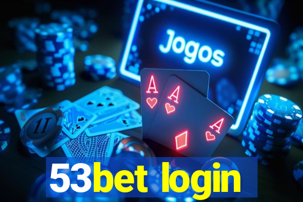 53bet login